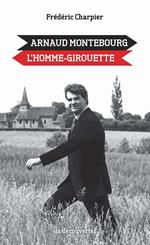 Arnaud Montebourg, l'homme-girouette