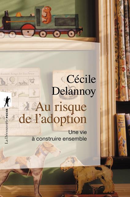 Au risque de l'adoption - Une vie à construire ensemble