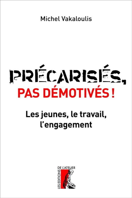 Précarisés, pas démotivés