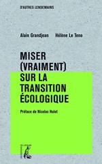 Miser (vraiment) sur la transition écologique