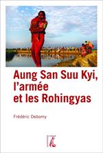 Aung San Suu Kyi, l'armée et les Rohingyas