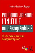 Pourquoi joindre l'inutile au désagréable ?