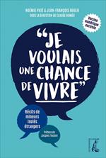 « Je voulais une chance de vivre »