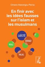 En finir avec les idées fausses sur l'islam et les musulmans