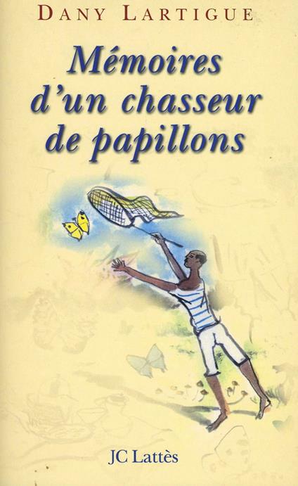 Mémoires d'un chasseur de papillons