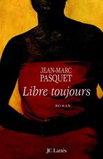 Libre toujours