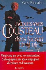 Jacques-Yves Cousteau dans l'océan de la vie