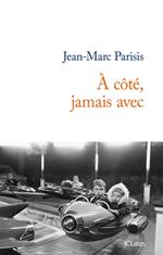 A côté, jamais avec