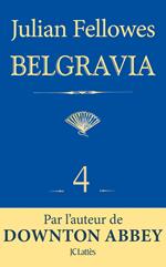 Feuilleton Belgravia épisode 4