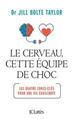 Le cerveau, cette équipe de choc