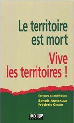 Le territoire est mort, vive les territoires !