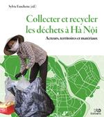 Collecter et recycler les déchets à Hà N?i