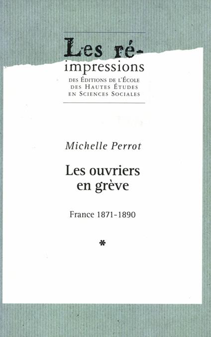 Les ouvriers en grève. Tome 1