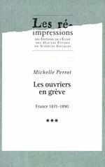 Les ouvriers en grève. Tome 3