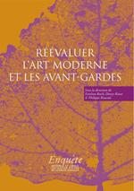 Réévaluer l'art moderne et les avant-gardes