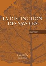 La distinction des savoirs