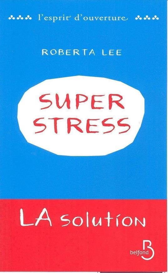 SuperStress - La solution