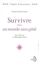 Survivre dans un monde sans pitié