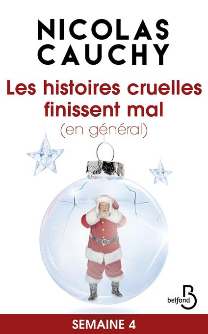 Les histoires cruelles finissent mal (en général)Semaine 4