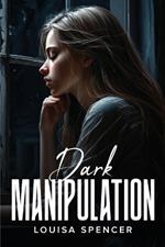 Dark Manipulation