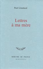 Lettres à ma mère