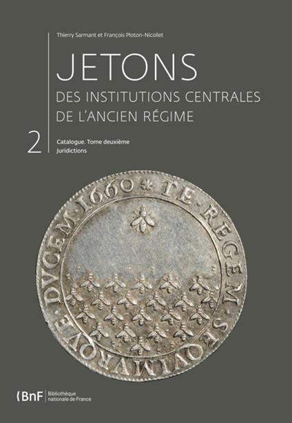 Jetons des institutions centrales de l'Ancien Régime. Catalogue. Tome II