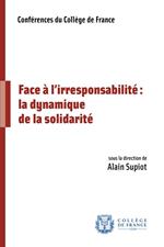 Face à l'irresponsabilité : la dynamique de la solidarité