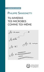 Tu aimeras tes microbes comme toi-même