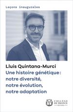 Une histoire génétique : notre diversité, notre évolution, notre adaptation