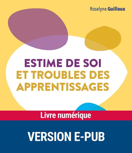 Estime de soi et troubles des apprentissages Cycles 2 et 3