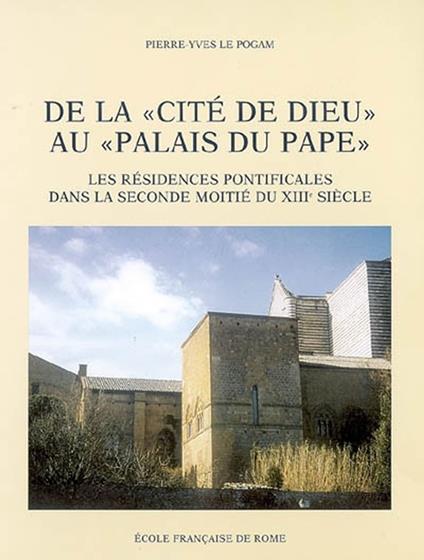 De la « Cité de Dieu » au « Palais du Pape »