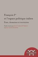 François Ier et l'espace politique italien