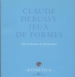 Claude Debussy, jeux de formes