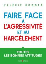 Faire face à l'agressivité et au harcèlement - 3e éd