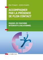 Accompagner par la présence de plein contact