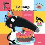 Le Loup qui fêtait son anniversaire