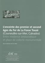 L'enceinte des premier et second âges du Fer de La Fosse Touzé (Courseulles-sur Mer, Calvados)