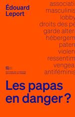 Les papas en danger ?