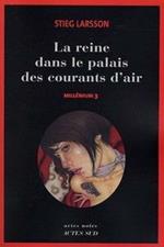 Actes Sud MILLENIUM. VOLUME 3: LA REINE DANS LE PALAIS DES COURANTS D AIR libro Francese Copertina rigida 710 pagine