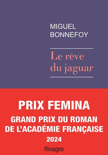 Le rêve du jaguar - Prix Femina et Grand Prix du Roman de l'Académie française 2024