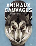 Animaux sauvages, voyages en terres du Nord