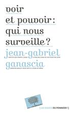 Voir et pouvoir : qui nous surveille ?