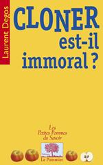 Cloner est-il immoral ?