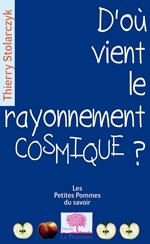 D'où vient le rayonnement cosmique ?