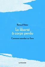 La Liberté à corps perdu