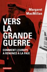 Vers la Grande Guerre