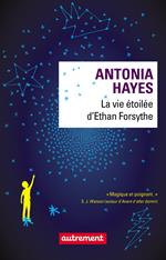 La vie étoilée d'Ethan Forsythe