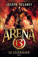 Arena 13, Tome 03