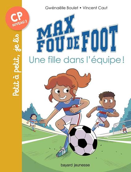 Max fou de foot, Tome 03 - Gwénaëlle Boulet,Vincent Caut - ebook