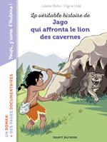 La véritable histoire de Jago face au lion des cavernes